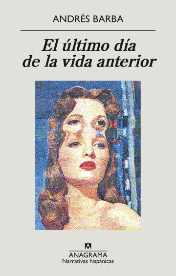 El último día de la vida anterior | ANDRES BARBA