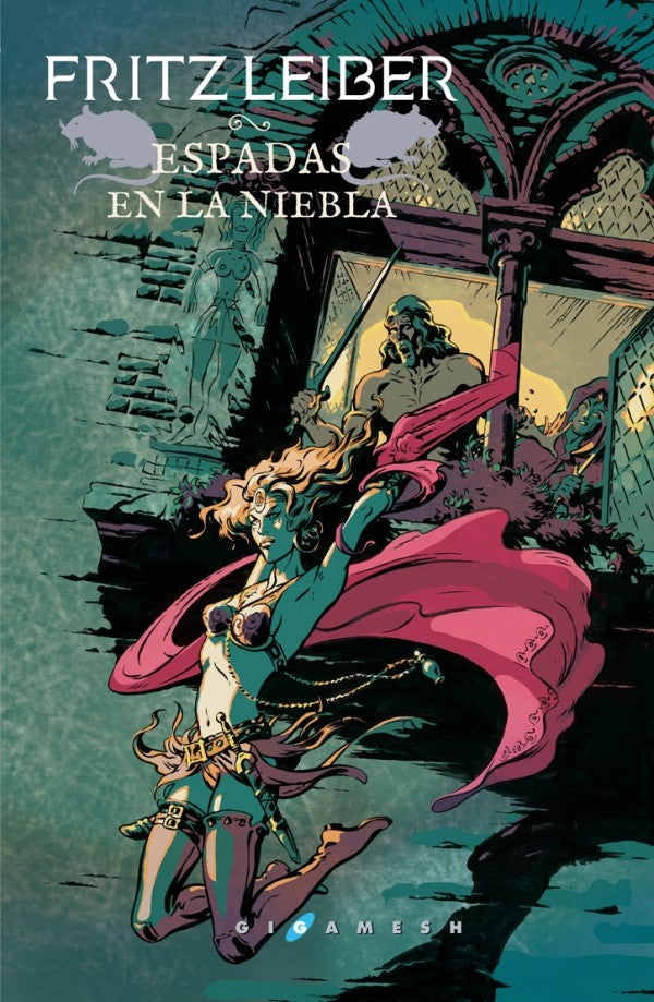 Espadas en la niebla (Fafhrd y el ratonero gris 3) | Fritz Leiber