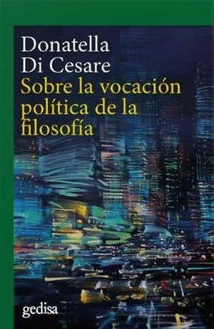 Sobre la vocación política de la filosofía | Donatella Di Cesare