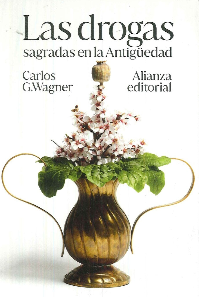 Las drogas sagradas en la Antigüedad | Carlos G. Wagner