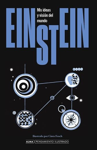 Einstein. Mis ideas y visión del mundo | ALBERT EINSTEIN