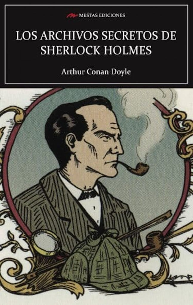 Archivos secretos de Sherlock Holmes, los | SIR ARTHUR CONAN DOYLE