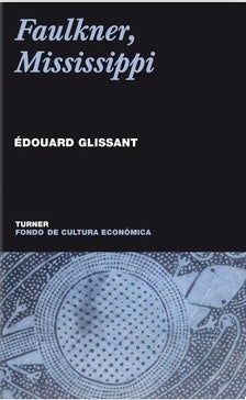 Faulkner, Mississippi | Edouard Glissant