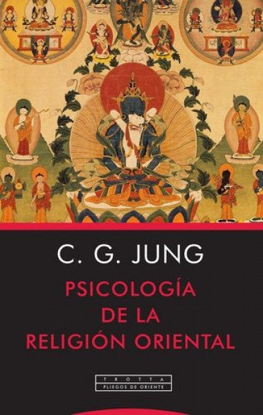 PSICOLOGIA DE LA RELIGION ORIENTAL | CARL GUSTAV JUNG