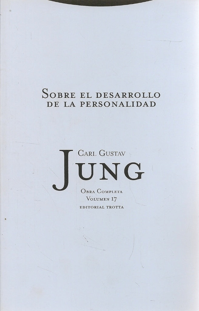 Sobre el desarrollo de la personalidad. Obra completa. Volumen 17 | CARL GUSTAV JUNG