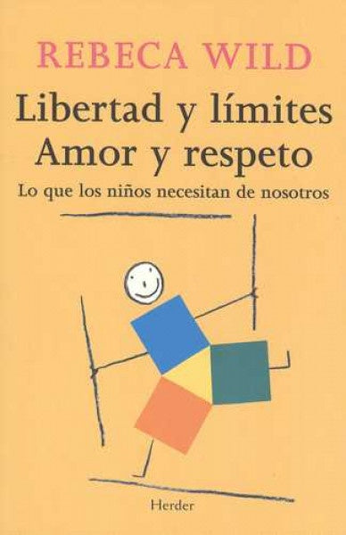 Libertad y límites. Amor y respeto | REBECA WILD
