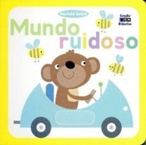 Mundo ruidoso. Colección Mundo bebé | Estudio Didáctico