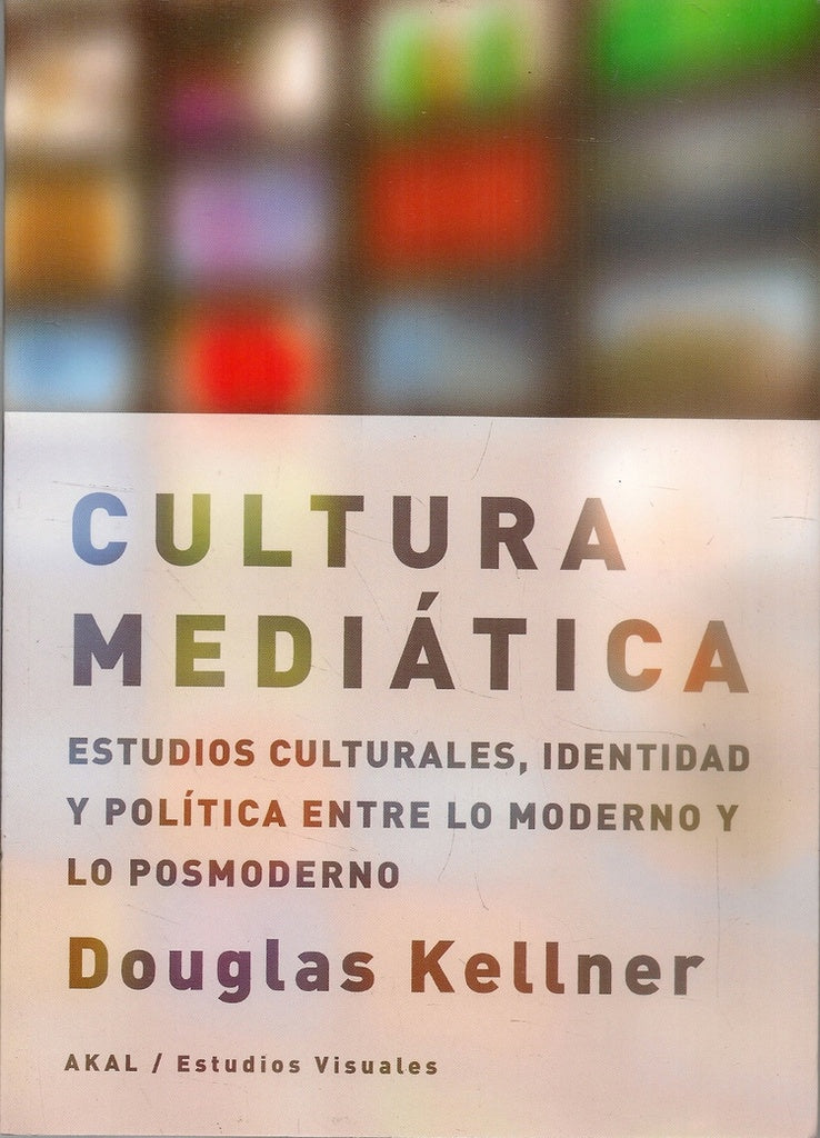 CULTURA MEDIÁTICA | DOUGLAS KELLNER