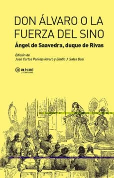 DON ÁLVARO O LA FUERZA DEL SINO | ÁNGEL) DUQUE DE RIVAS (DE SAAVEDRA