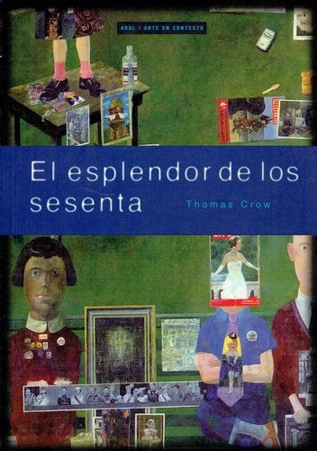 ESPLENDOR DE LOS SESENTA | THOMAS CROW