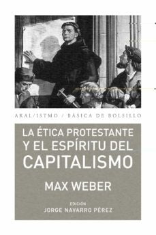ÉTICA PROTESTANTE Y EL ESPÍRITU DEL CAPITALISMO, LA | MAX WEBER