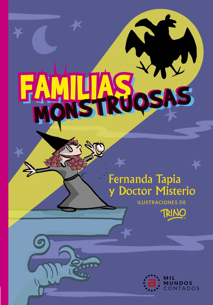 Familias monstruosas | Fernanda Tapia & Doctor Misterio (ilustraciones de