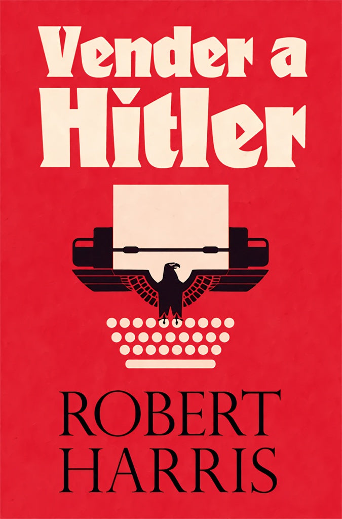 Vender a Hitler | Robert Harris