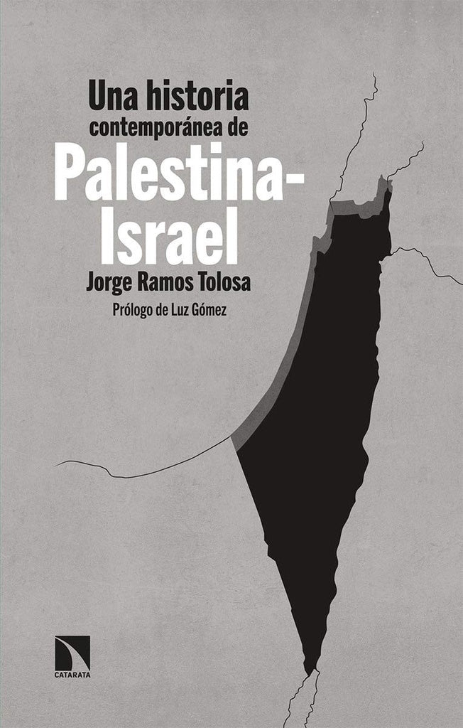 Una historia contemporánea de Palestina-Israel | Jorge Ramos Tolosa