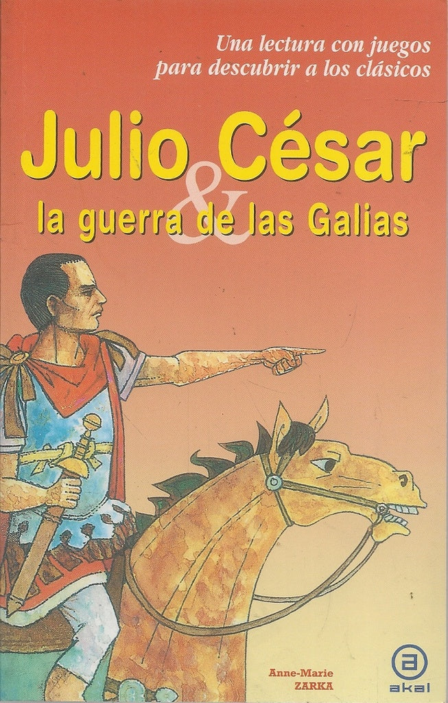 Julio César y la Guerra de las Galias | ANNE-MARIE ZARKA