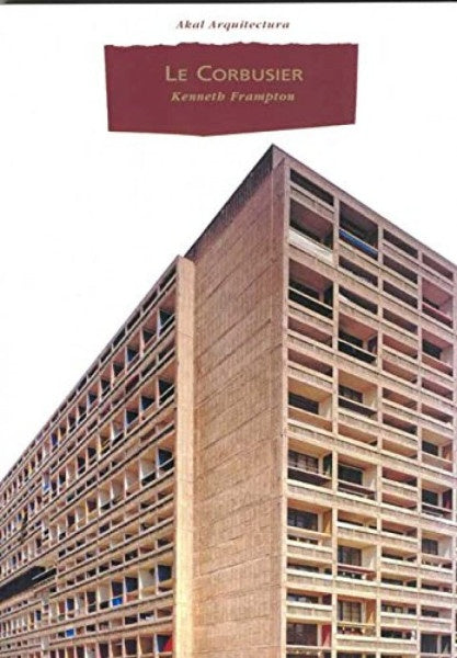 LE CORBUSIER | KENNETH FRAMPTON