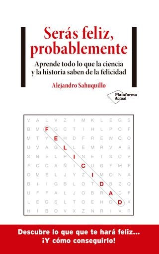 Serás feliz, probablemente | Alejandro Sahuquillo