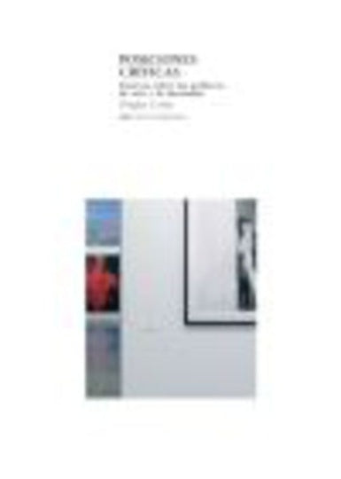 POSICIONES CRÍTICAS: ENSAYO SOBRE POLÍTICAS DE ARTE Y LA IDENTIDAD | DOUGLAS CRIMP