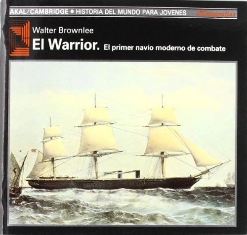 WARRIOR. EL PRIMER NAVIO MODERNO DE C