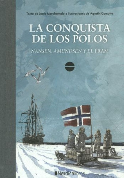La conquista de los polos: Nansen, Amundsen y el Fram | COMOTTO MARCHAMALO