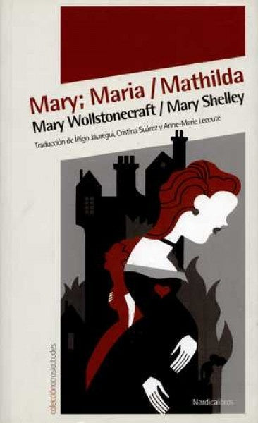 MARY MARIA MATHILDA | MARY / SHELLEY MARY WOLLSTONECRAFT