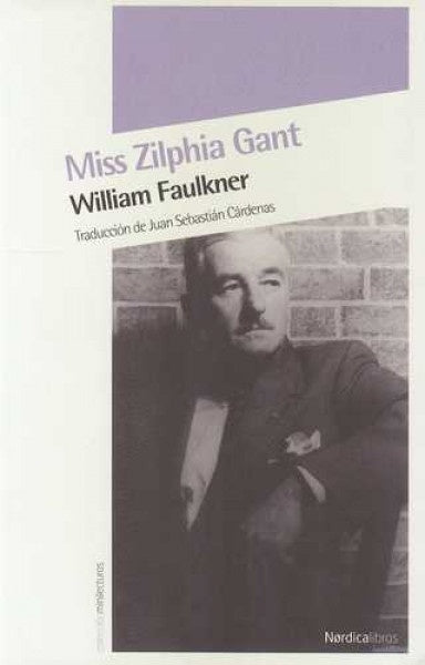 MISS ZILPHIA GANT | WILLIAM FAULKNER