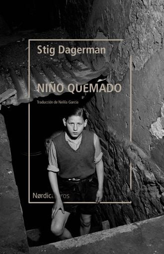 NIÑO QUEMADO | STIG DAGERMAN