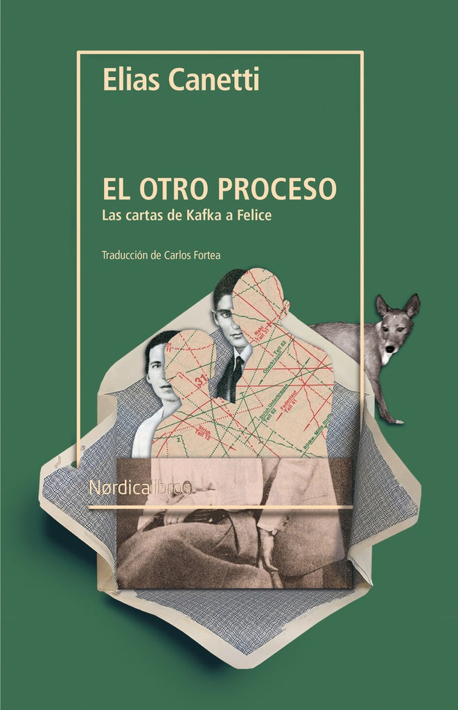 El otro proceso: Las cartas de Kafka a Felice | ELIAS CANETTI