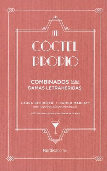 Un cóctel propio. Combinados para damas letraheridas | LAURA / MARLATT CAMEO BECHERER