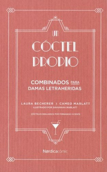 Un cóctel propio. Combinados para damas letraheridas | LAURA / MARLATT CAMEO BECHERER