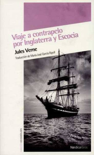 VIAJE A CONTRAPELO POR INGLATERRA Y ESCOCIA | JULES VERNE