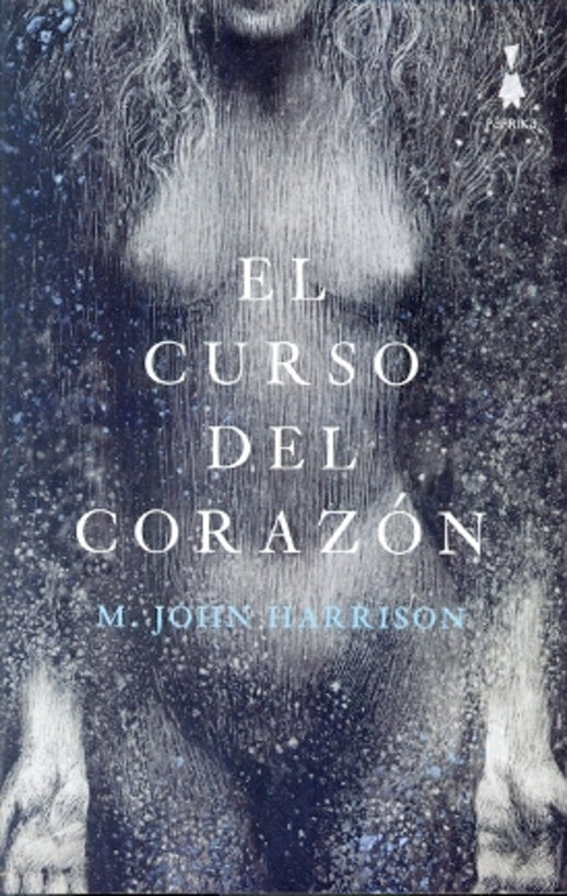 El curso del corazón | JOHN M. HARRISON