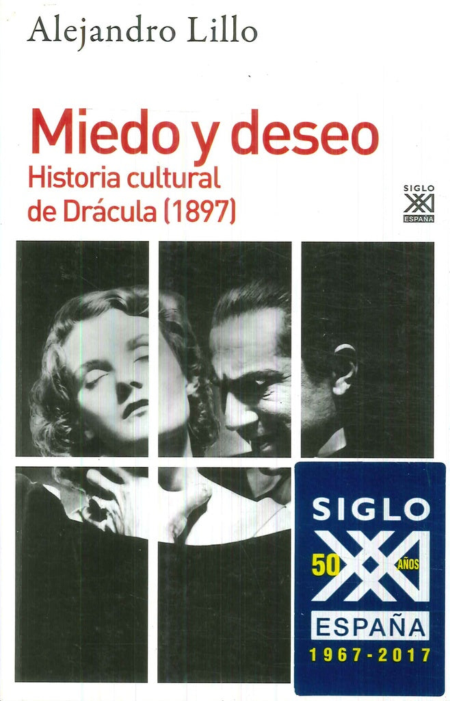 MIEDO Y DESEO. HISTORIA CULTURAL DE DRÁCULA (1897) | ALEJANDRO LILLO
