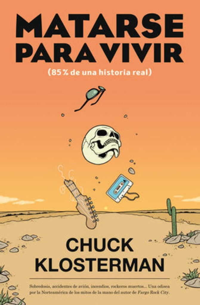 MATARSE PARA VIVIR | CHUCK KLOSTERMAN