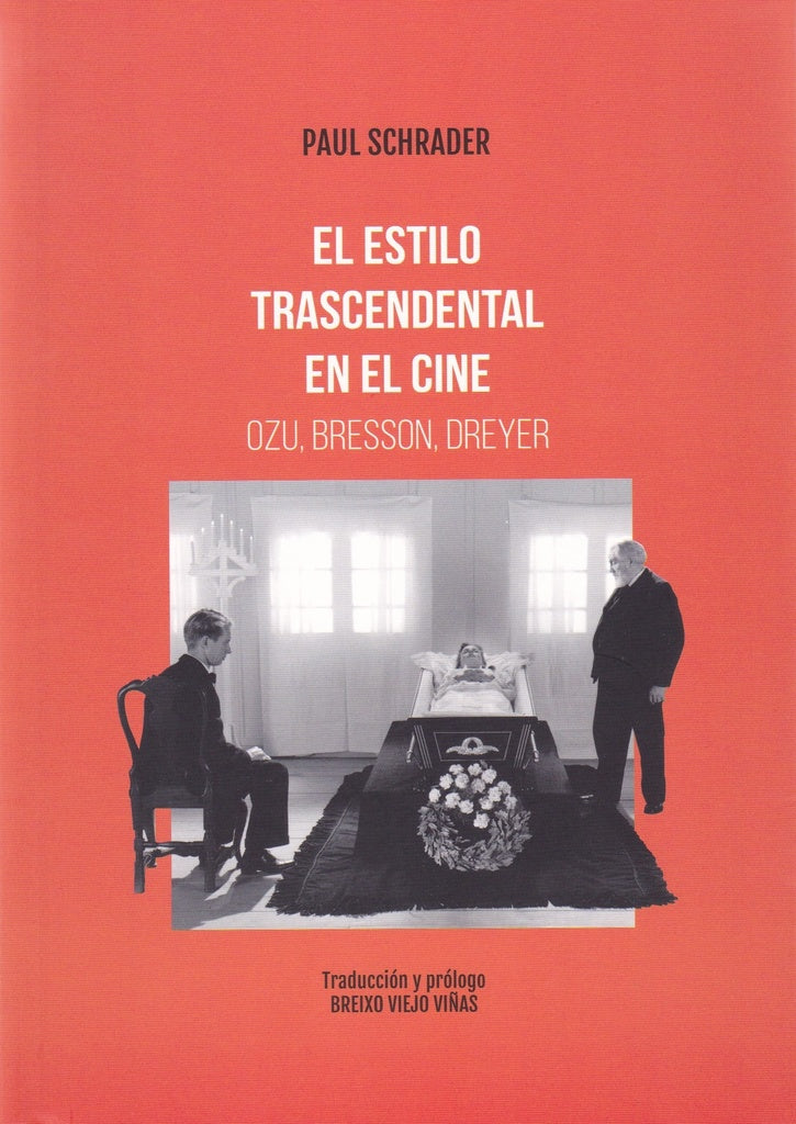 ESTILO TRASCENDENTAL EN EL CINE, EL | PAUL SCHRADER