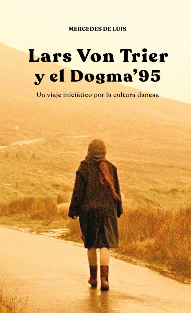 LARS VON TRIER Y EL DOGMA 95 | MERCEDES DE LUIS