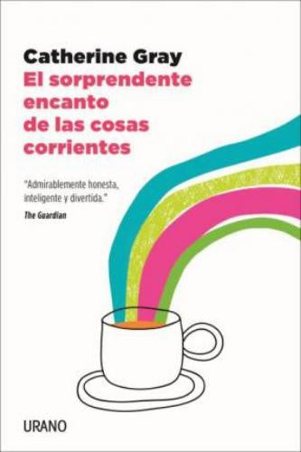 El sorprendente encanto de las cosas corrientes | Catherine Gray