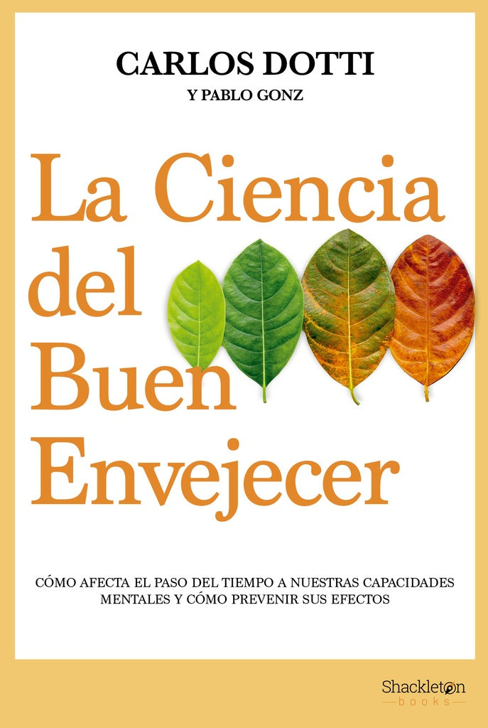 La ciencia del buen envejecer | CARLOS/ GONZ PABLO DOTTI