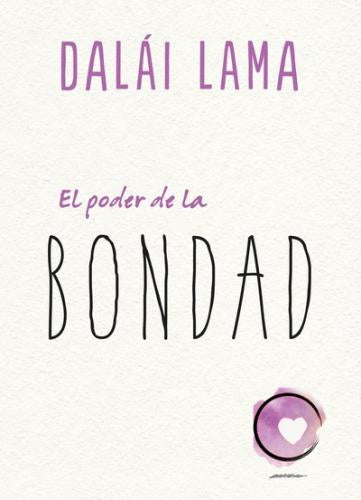El poder de la bondad | DALAI LAMA