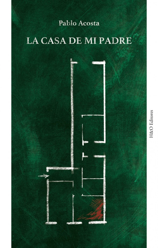La casa de mi padre | PABLO ACOSTA