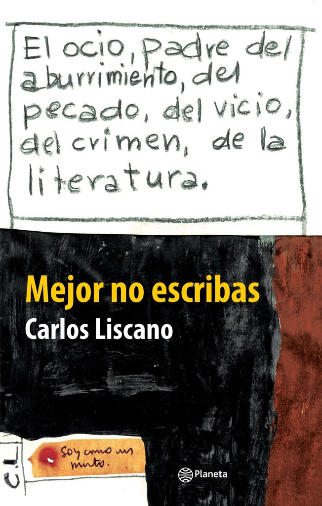 Mejor no escribas | Carlos Liscano
