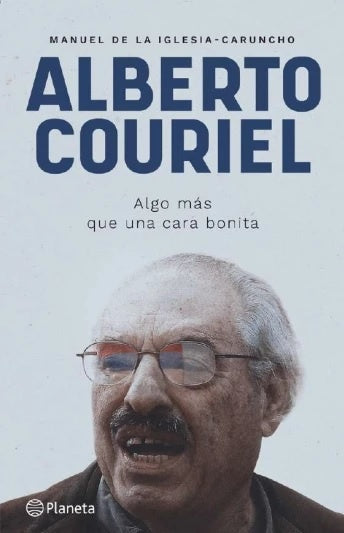 Alberto Couriel. Algo más que una cara bonita | Manuel de la Iglesia