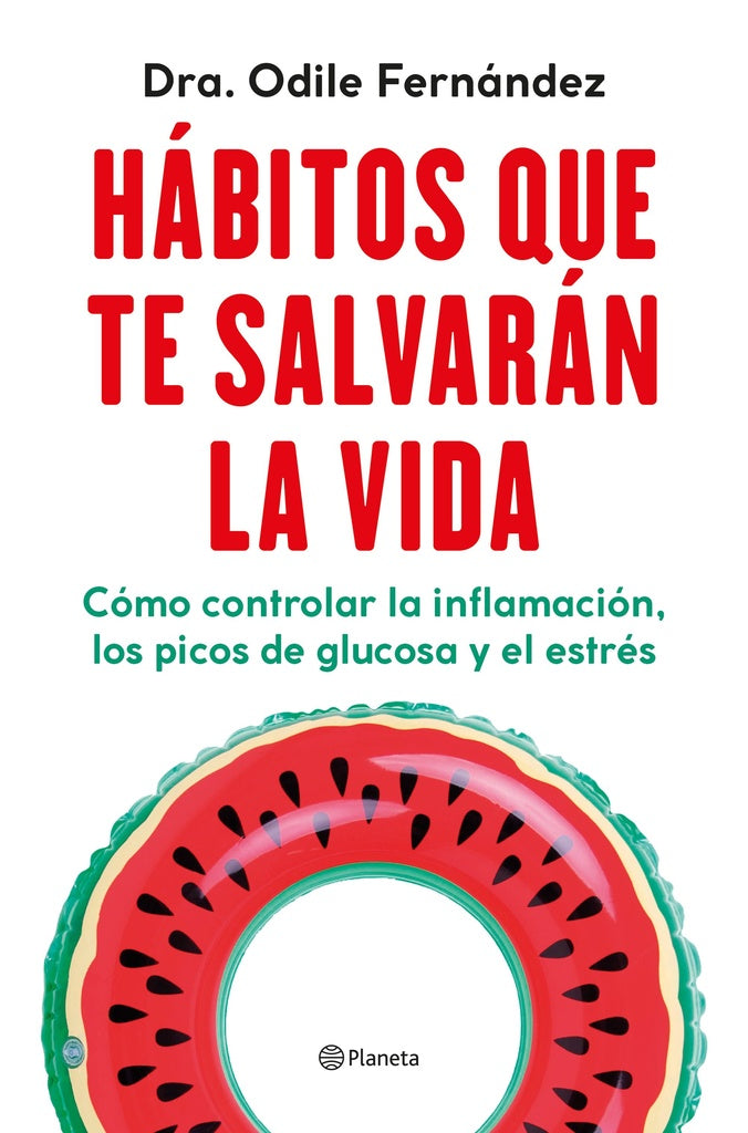 Hábitos que te salvarán la vida | Odile Fernández