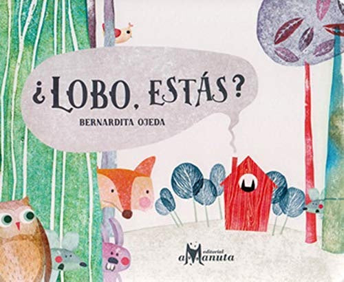 ¿Lobo estás? | BERNARDITA OJEDA
