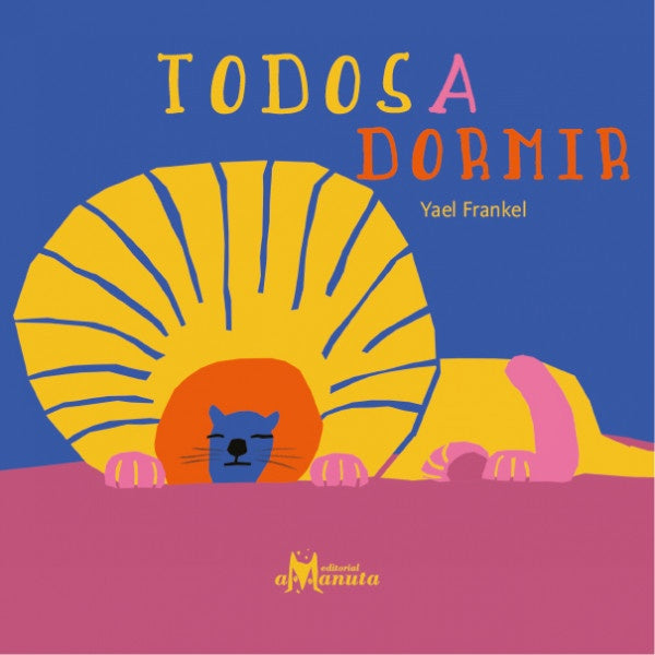 Todos a dormir | Yael Frankel