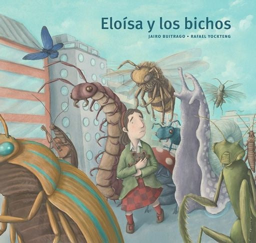 Eloísa y los bichos | Rafael Yockteng - Jairo Buitrago