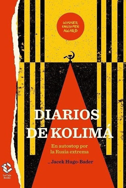 Diarios de Kolimá. En autostop por la Rusia extrema | Jacke Hugo-Bader