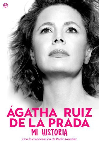 Ágatha Ruiz de la Prada. Mi historia | Ágatha Ruiz de la Prada