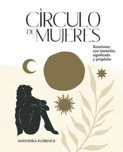 Círculo de Mujeres | ANOUSHKA FLORENCE