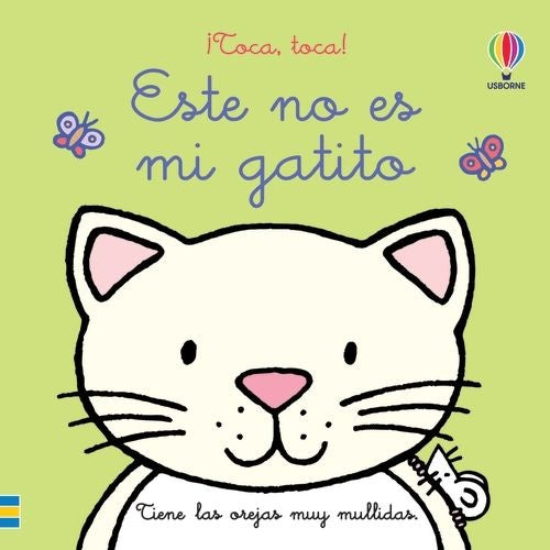 ESTE NO ES MI GATITO. ¡TOCA, TOCA!